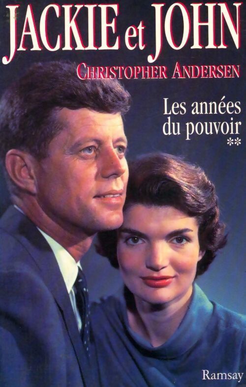 Jackie et John Tome II : Les années de pouvoir - C Anderden - Livre