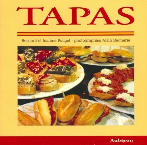 Tapas - Bernard Pouget, Jeannine Pouget - Livre