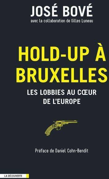 Hold-up à Bruxelles - José Bové - Livre