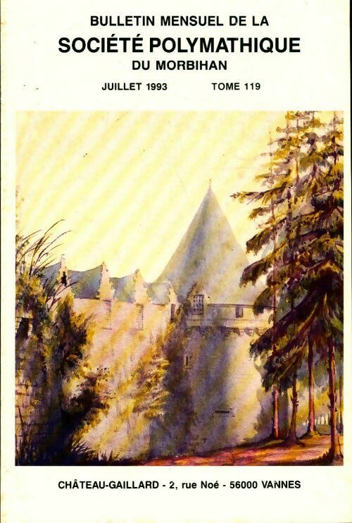 Bulletin mensuel de la société polymathique du Morbihan Tome 119 - Collectif - Livre