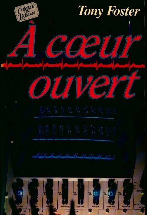 A c?ur ouvert - Tony Foster - Livre