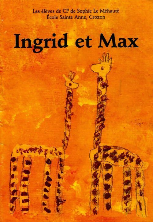 Ingrid et Max - Collectif - Livre