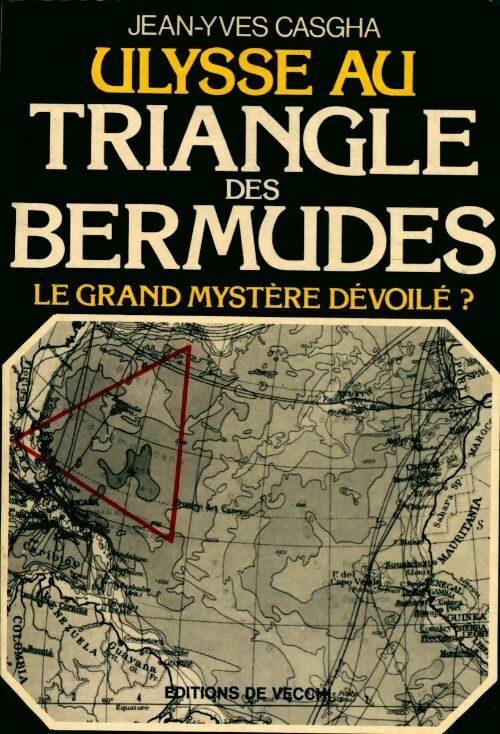 Ulysse au triangle des Bermudes : Le grand mystère dévoilé ? - Jean-Yves Casgha - Livre