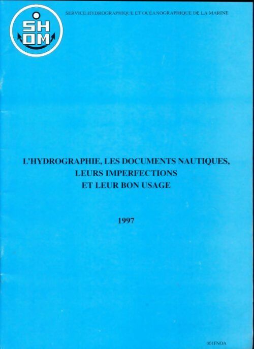 L'hydrographie, les documents nautiques, leurs imperfections 1997 - Inconnu - Livre