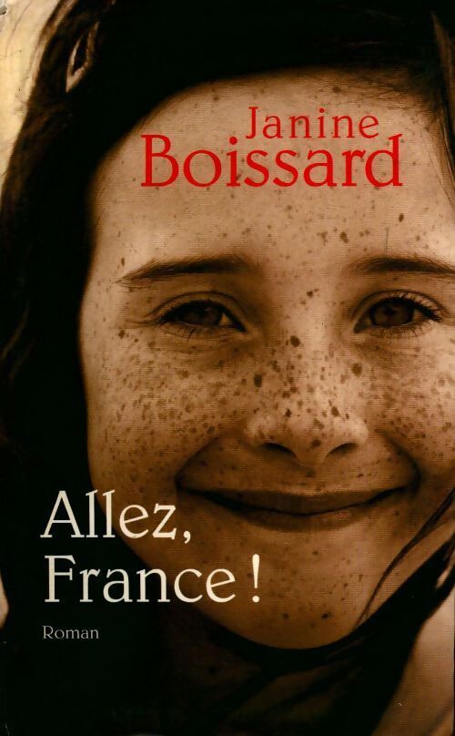 Allez, France ! - Janine Boissard - Livre
