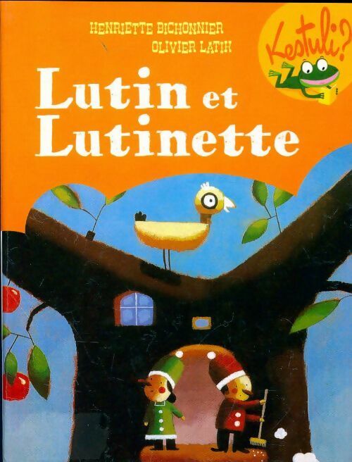 Lutin et Lutinette - Henriette Bichonnier - Livre