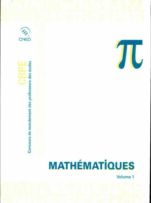 CRPE Mathématiques Volume I - Collectif - Livre