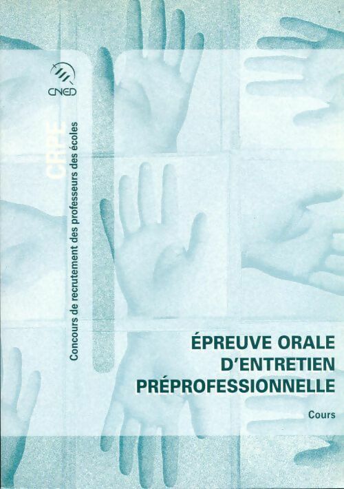 CRPE Préparer l'épreuve orale d'entretien préprofessionnelle. Cours - Collectif - Livre