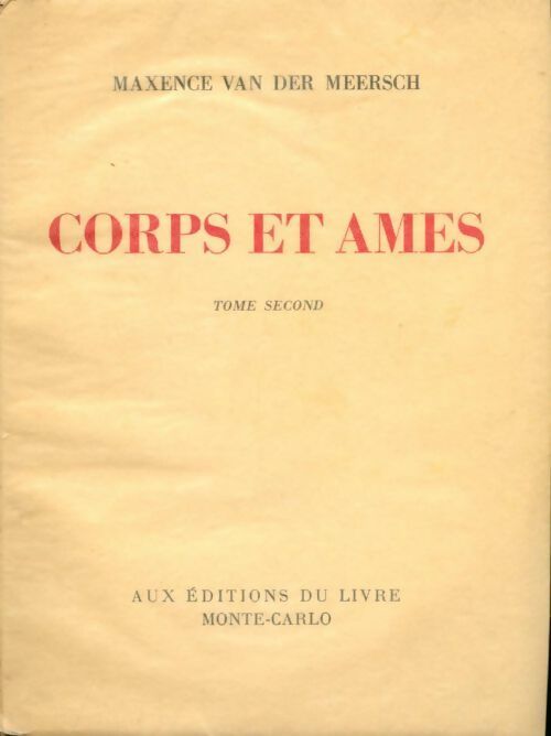 Corps et âmes Tome II : ...Qu'un amour t'emporte ! - Maxence Van der Meersch - Livre