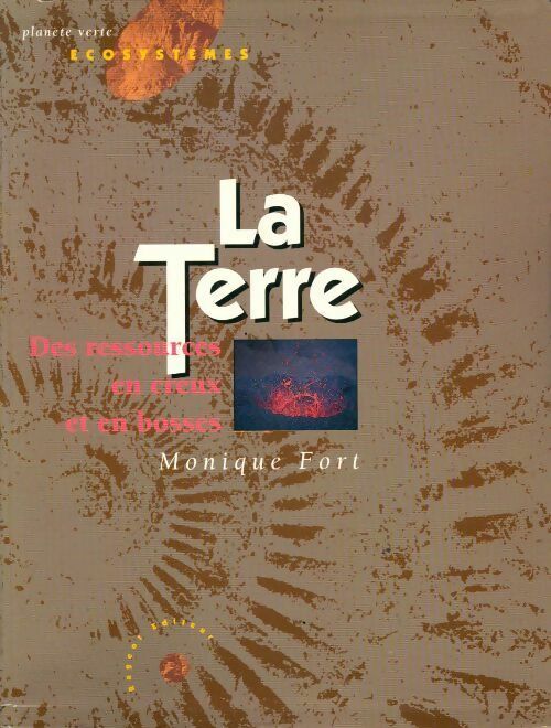 La terre - Monique Fort - Livre