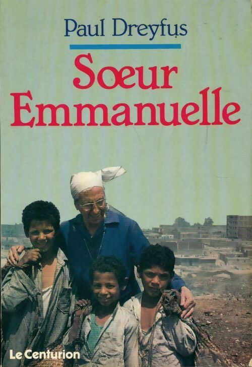 Soeur Emmanuelle - Paul Dreyfus - Livre