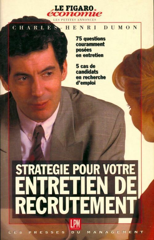 Stratégie pour votre entretien de recrutement - Charles-Henri Dumon - Livre