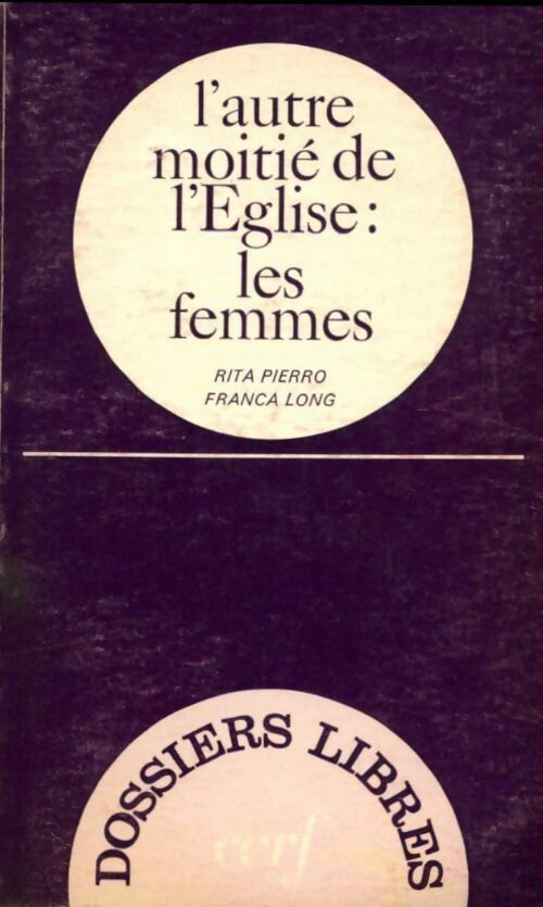 L autre moitié de l'Eglise : les femmes - Rita Pierro, Franca Long - Livre