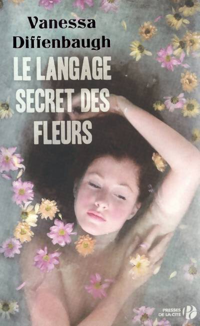 Le langage secret des fleurs - Vanessa Diffenbaugh - Livre