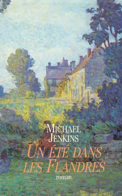 Un été dans les Flandres - Michael Jenkins, Michael Jenkins - Livre