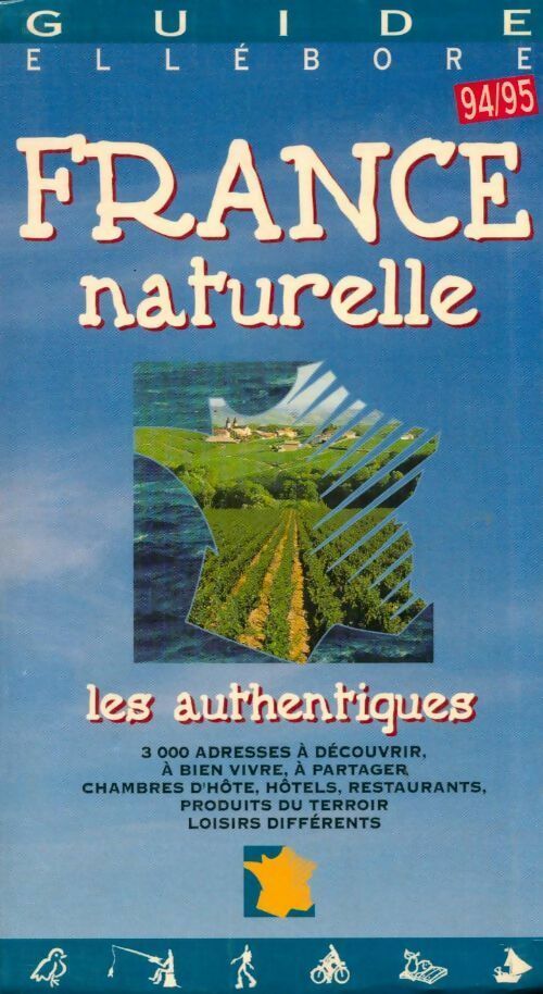 France naturelle. Les authentiques 1994-95 - Collectif - Livre