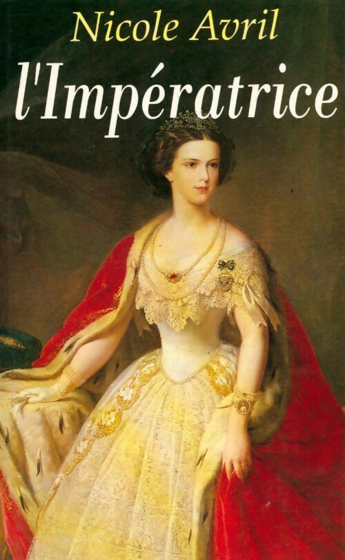 L'impératrice - Nicole Avril - Livre