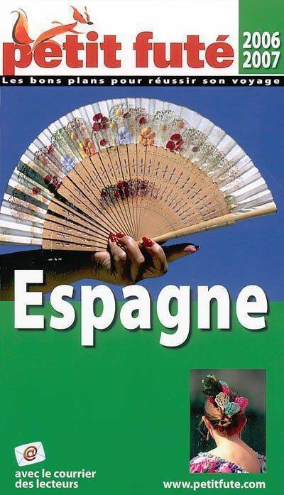 Espagne 2006-2007 - Petit Futé - Livre