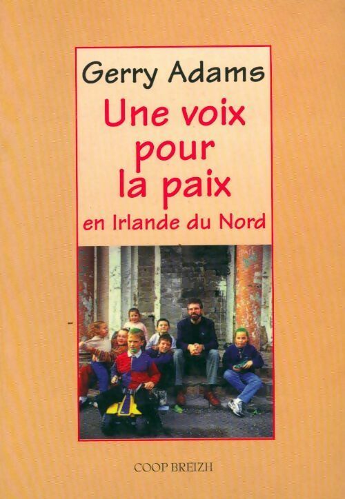 Une voix pour la paix en Irlande du nord - Gerry Adams - Livre