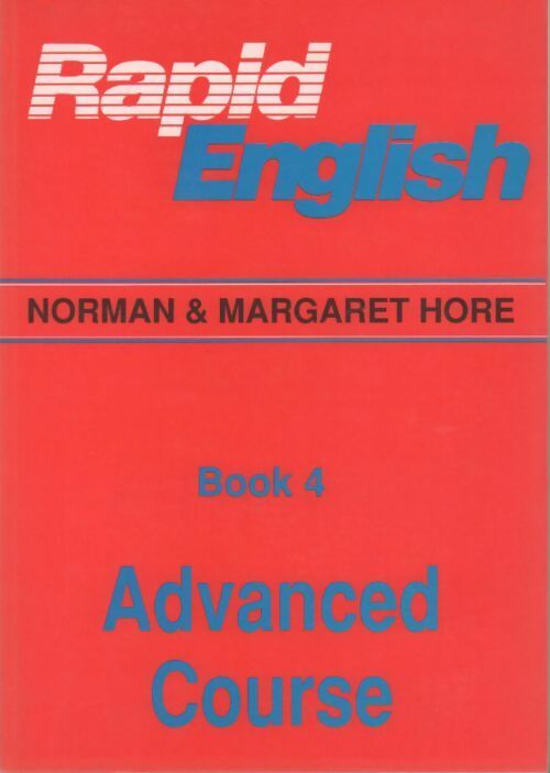 Rapid english. Book 4 advanced course - Norman Hore - Livre