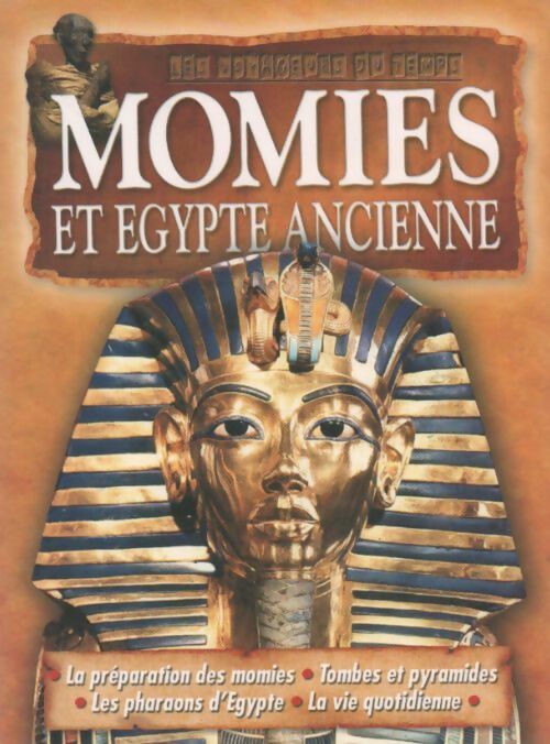 Momies et Egypte ancienne - Anita Ganeri - Livre