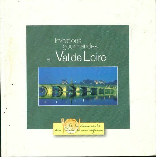 Invitations gourmandes en Val de Loire - Paul Bocuse - Livre