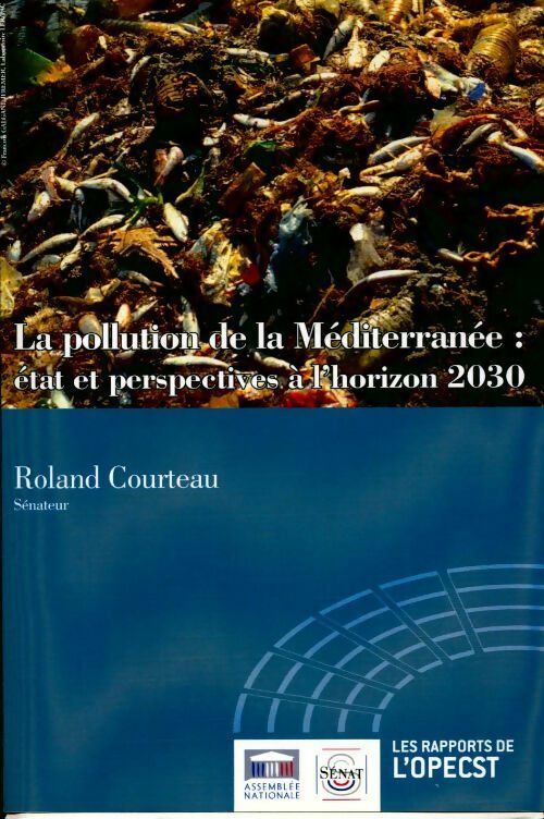 La pollution de la méditerranée : état et perspectives à l'horizon 2030  - Collectif - Livre