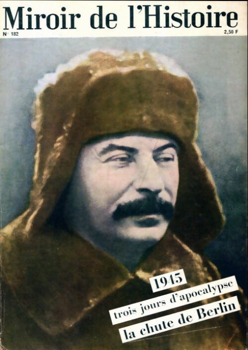 Miroir de l'Histoire n°182 : 1945, trois jours d'apocalypse - Collectif - Livre