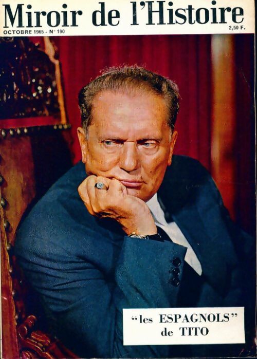 Miroir de l'Histoire n°190 : Les espagnols de Tito - Collectif - Livre