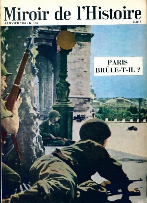 Miroir de l'Histoire n°193 : Paris brûle-t-il ? - Collectif - Livre