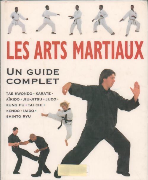 Les arts martiaux. Un guide complet - Fay Goodman - Livre