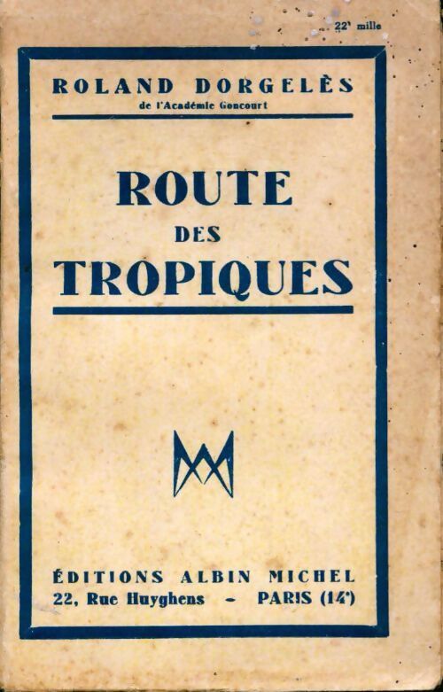 Route des tropiques - Roland Dorgelès - Livre