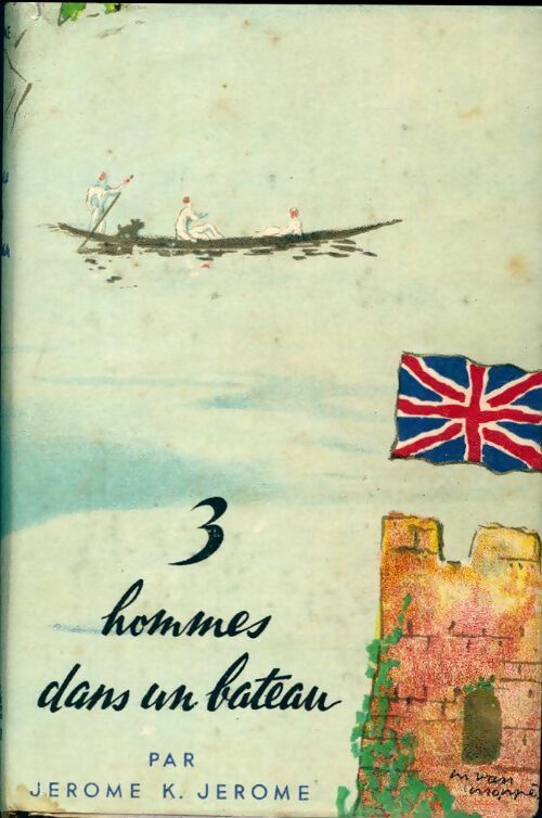 Trois hommes dans un bateau - Jérome K Jérome - Livre