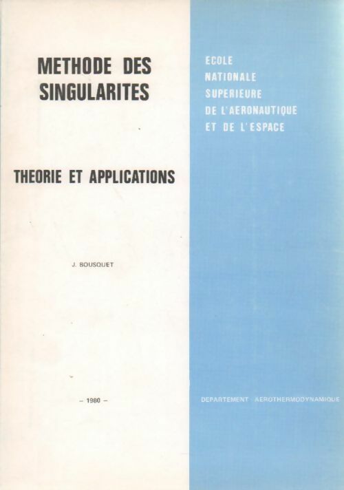 Méthode des singularités. Théorie et applications - Jean Bousquet - Livre