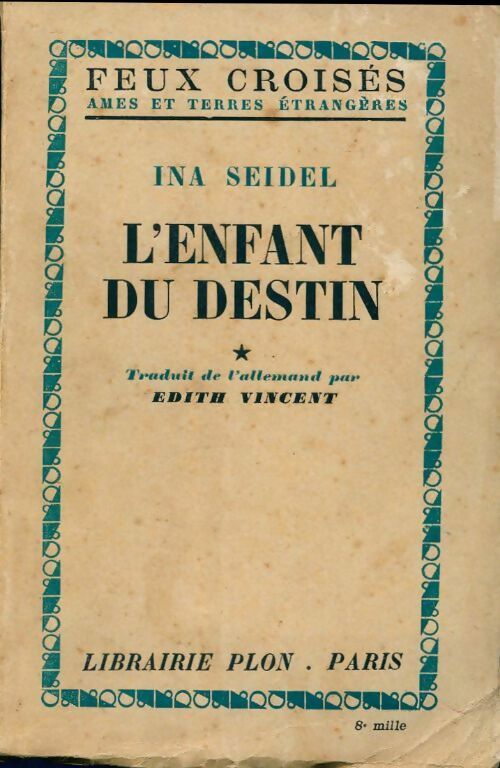 L'enfant du destin Tome I - Ina Seidel - Livre