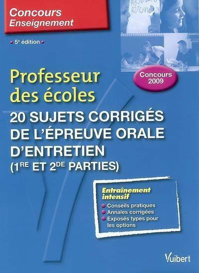 Professeur des écoles. 20 sujets corrigés de l'épreuve orale d'entretien (1ère et 2de parties) 2009 - Manuelle Duszynski - Livre