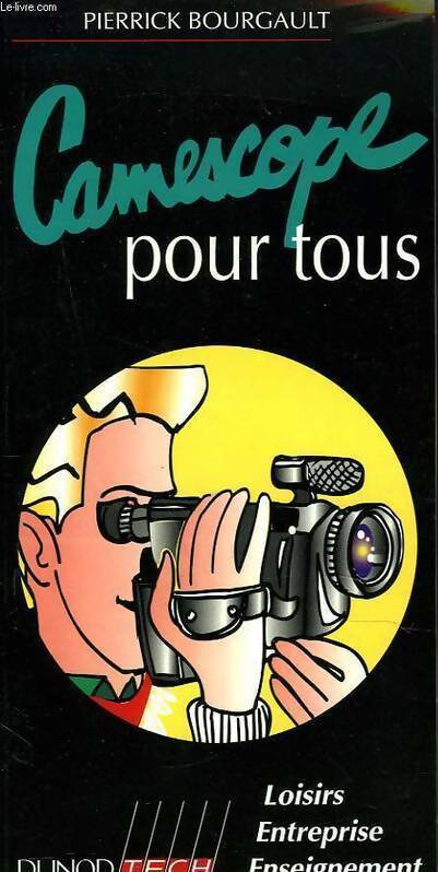Caméscope pour tous - Pierrick Bourgault - Livre