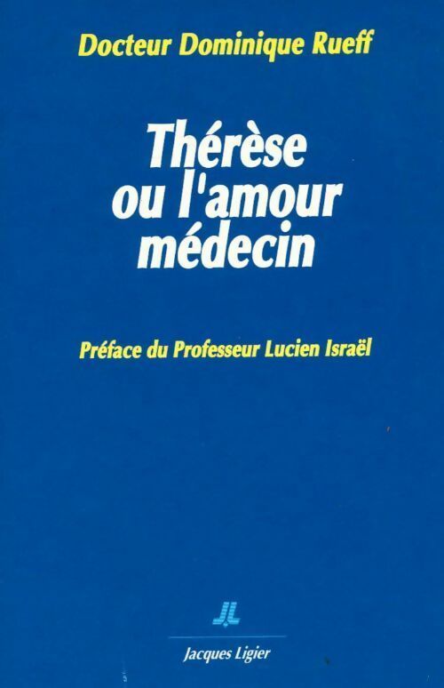 Thérèse ou l'amour médecin - Dominique Rueff - Livre
