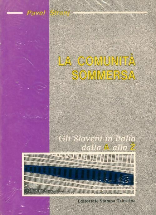 La comunità sommersa. Gli sloveni in italia dalla A alla Z - Pavel Stranj - Livre