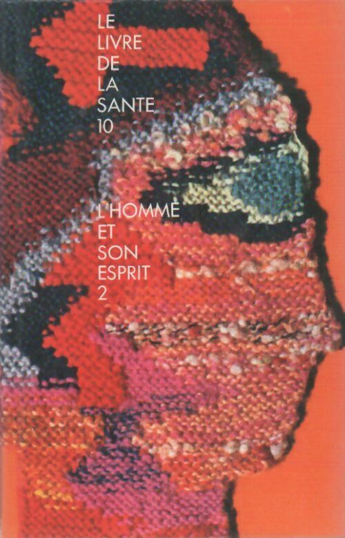 Le livre de la santé Tome X : L'homme et son esprit partie II - Joseph Handler - Livre