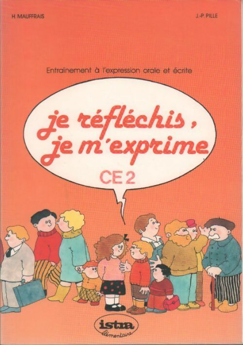 Je réfléchis je m'exprime CE2 - J.P. Pille - Livre