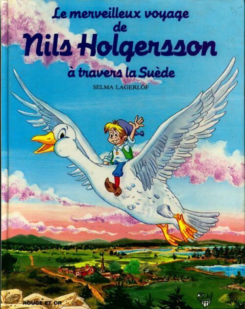 Le merveilleux voyage de Nils Holgersson à travers la Suède - Selma Lagerlöf - Livre