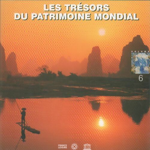 Les trésors du patrimoine mondial Tome VI - Collectif - Livre