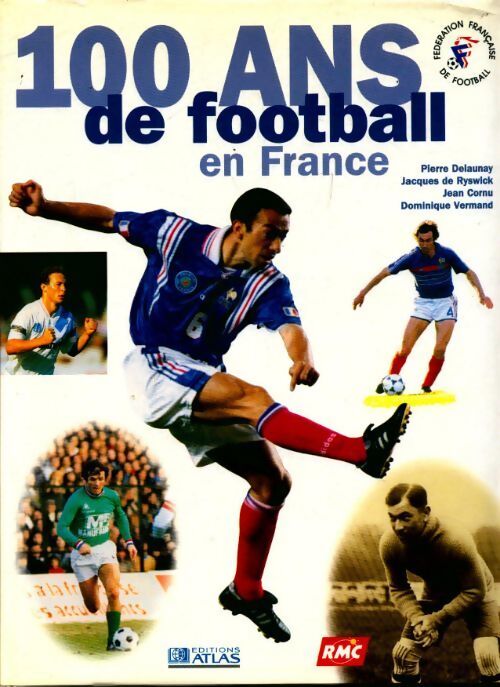 100 ans de football en France - Collectif - Livre