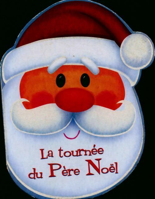 La tournée du Père Noël - Inconnu - Livre