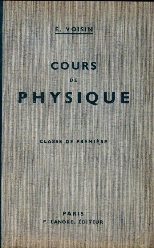 Cours de physique 1ère - E. Voisin - Livre