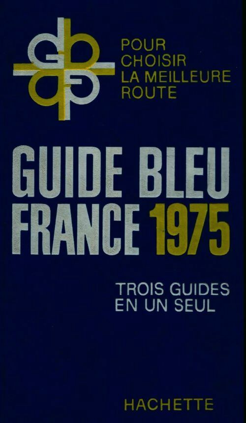 Guide bleu France 1975 - Collectif - Livre