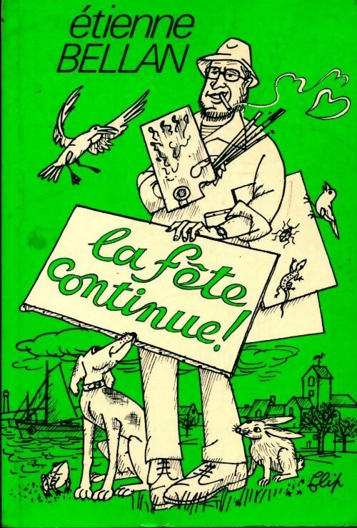 La fête continue - Etienne Bellan - Livre