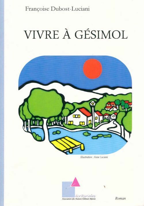 Vivre a Gésimol - Françoise Dubost-Luc - Livre