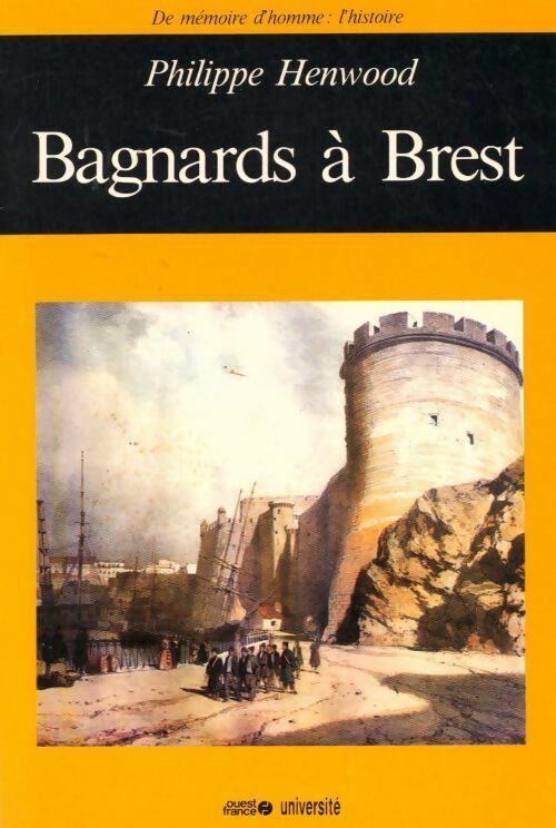 Bagnards à Brest - Philippe Henwood - Livre